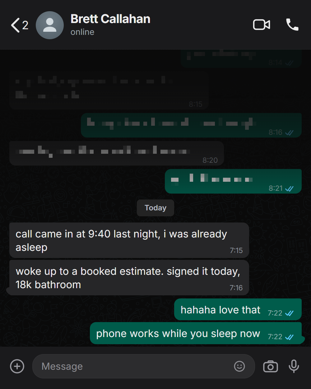 Client message: after hours call booked an estimate overnight, signed an 18k bathroom